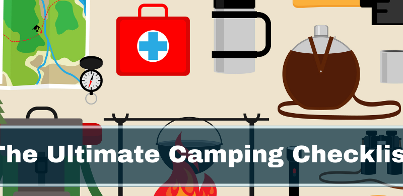 The Ultimate Camping Checklist: What to Pack and What to Leave Behind